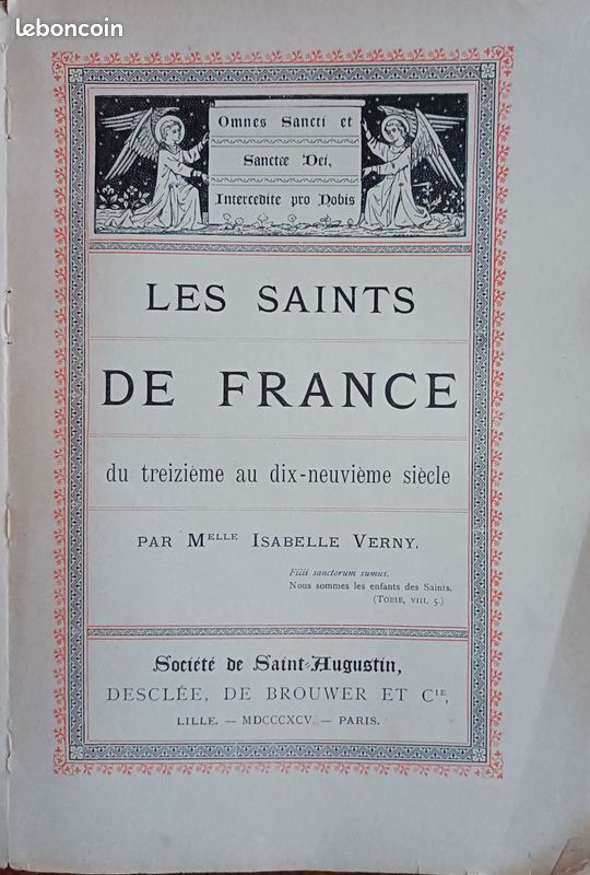 Les Saints de France du treizième au dix-neuvième siècle par Melle Isabelle Verny - Société de Saint-Augustin, Desclée, de Brouwer et Cie - 1895 (image 2)