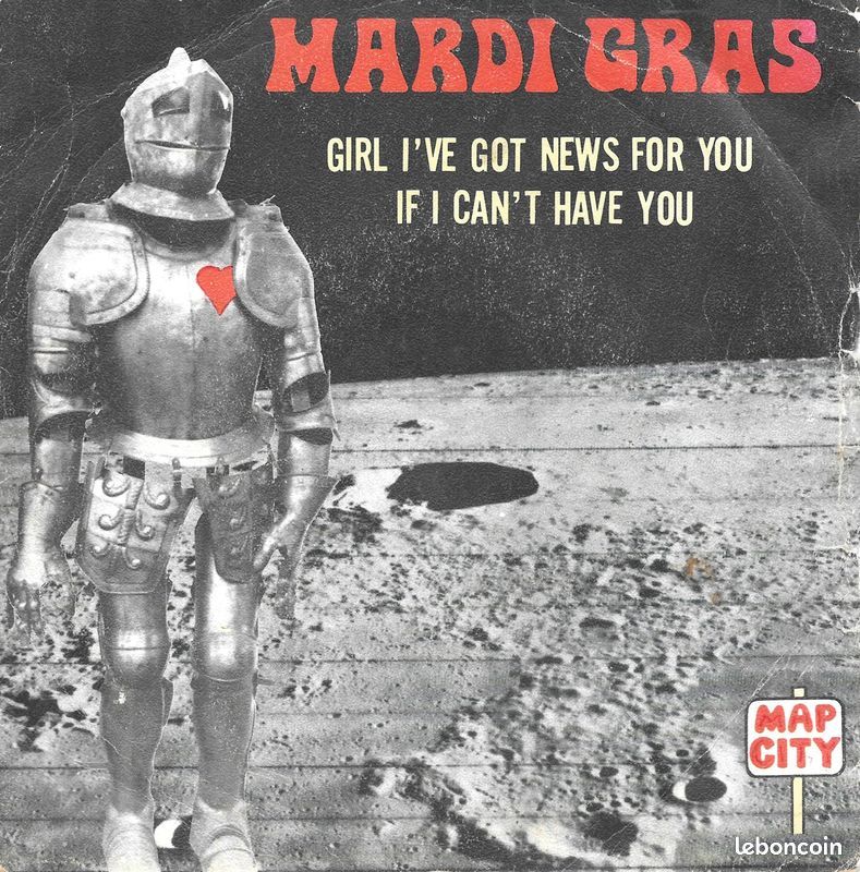 Mardi Gras : Girl I ve Got News For You / If I Can't Have You [Vinyle 45 Tours 7"] 1971 (image 1)