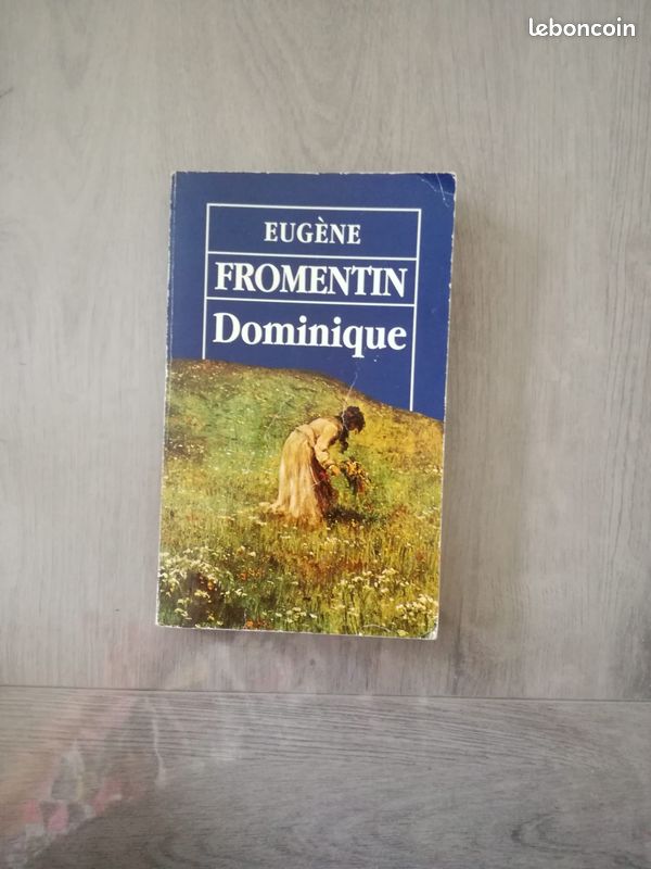LIVRE Classique, Roman autobiographique :"Dominique" de Eugène Fromentin (image 1)