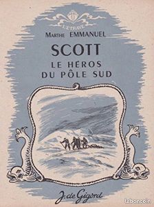Marthe Emmanuel. Scott, le héros du Pôle Sud Marthe Emmanuel 1946 (image 1)
