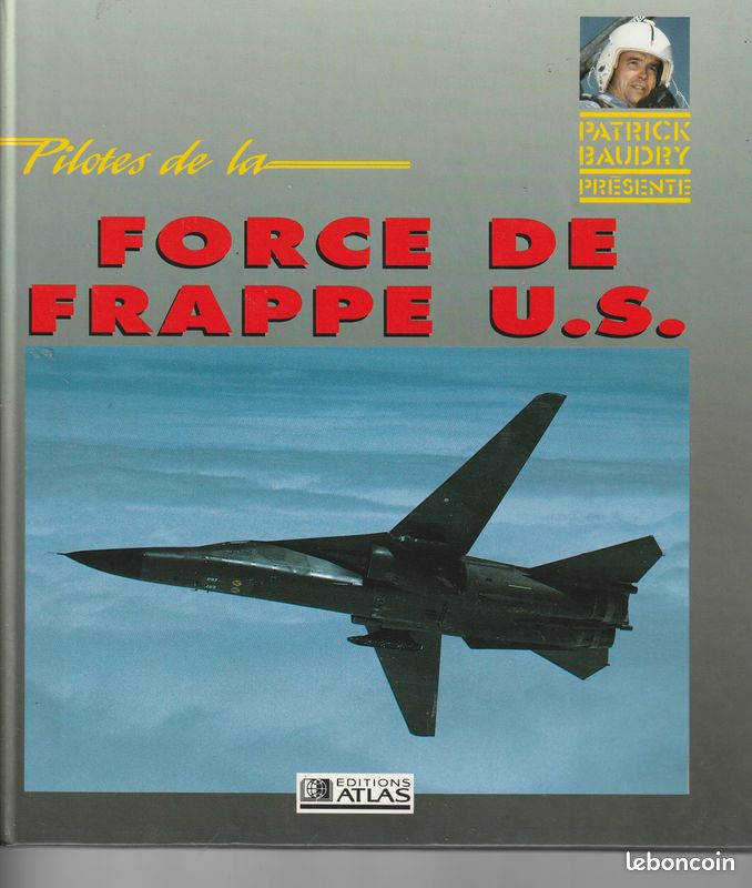 Livre Patrick Baudry Pilote de Force de frappe US (image 1)