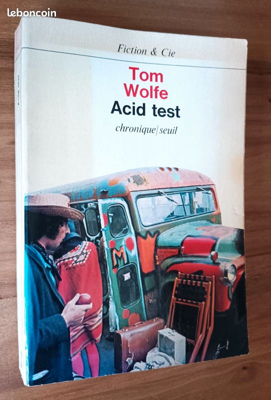 Tom Wolfe Acid Test Seuil 1975 EO française Daniel Mauroc beat generation 81 (image 1)