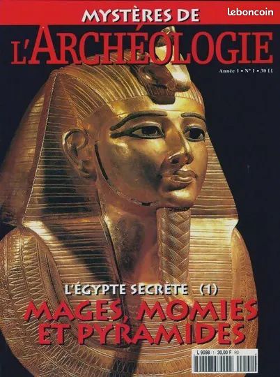 Mystères de l'archéologie n°1 : L'Egypte secrète (1) : Mages, momies et pyramides (image 1)