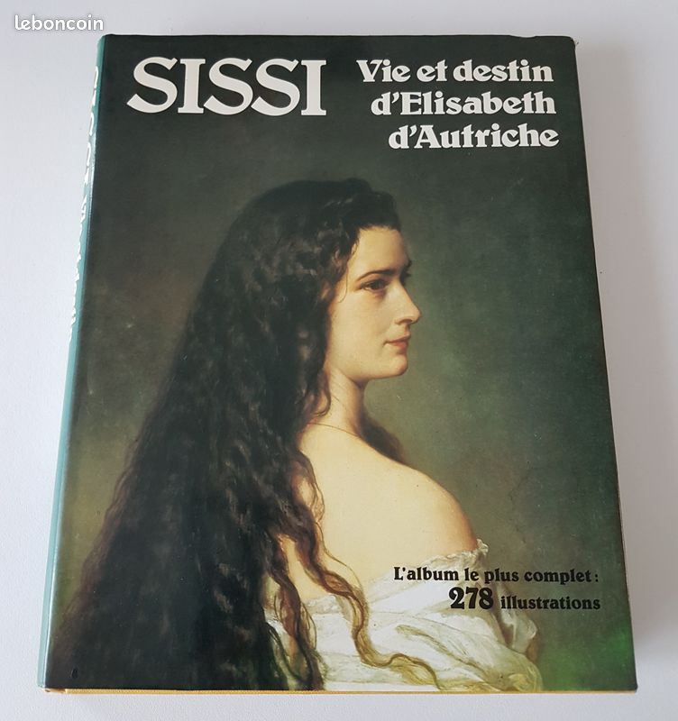 Sissi Vie et destin d'Élisabeth d'Autriche (image 1)