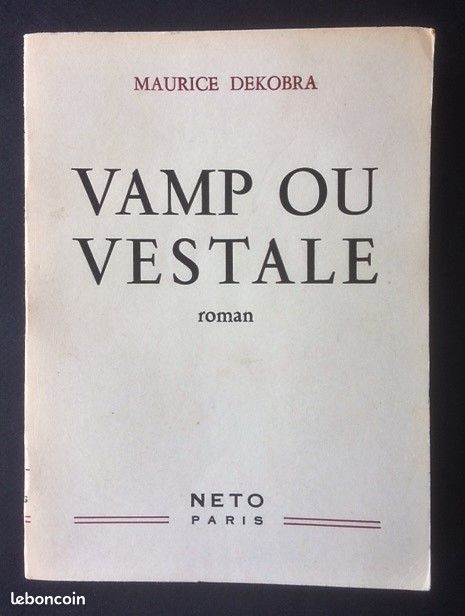 Maurice Dekobra - Vamp ou vestale - Neto, 1957 (image 1)