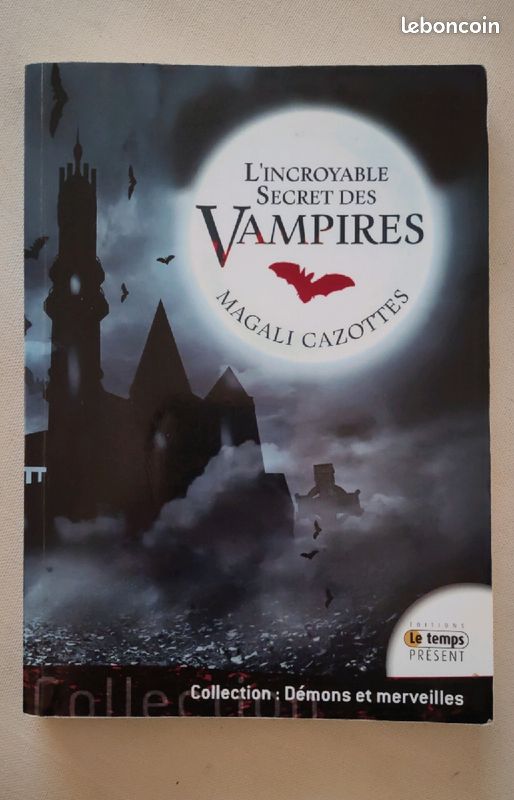 L'incroyable Secret des vampires
Par Magali Cazottes (image 1)