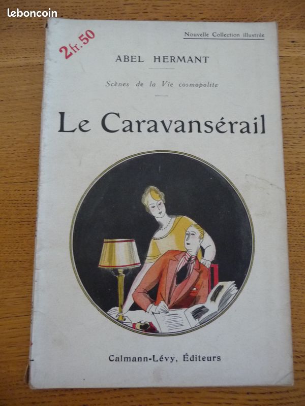 Le CARAVANSERAIL par Abel HERMANT (Scènes de la Vie Cosmopolite) (image 1)