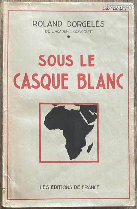 Sous le Casque Blanc, R. Dorgelès, Éditions de France, 1941 (image 1)