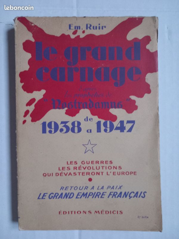Em. RUIR Le Grand Carnage d'après les Prophéties de NOSTRADAMUS de 1938 à 1947 Ed. Du MÉDICIS 1938 (image 1)