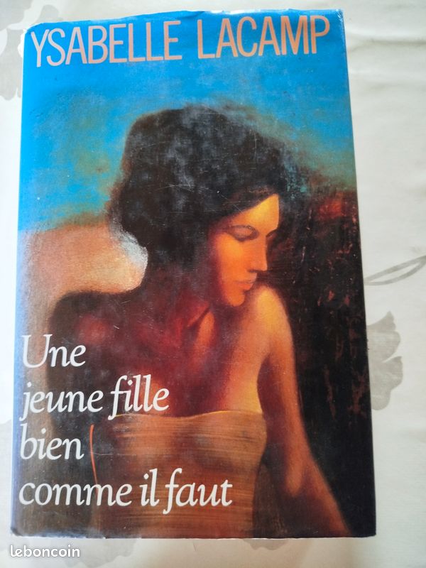Livre : une jeune fille bien comme il faut - ysabelle Lacamp (image 1)