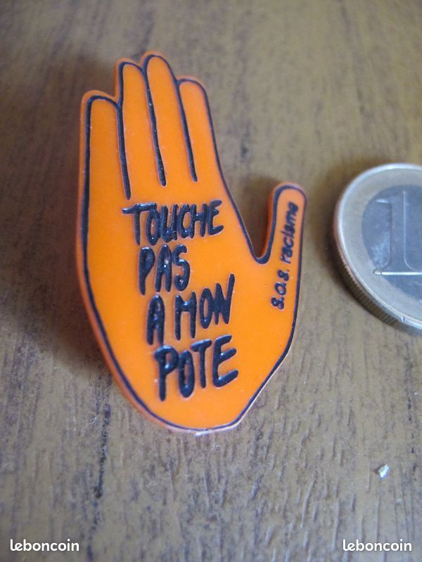 Broche Badge 'Touche Pas À Mon Pote' Vintage - SOS Racisme, Coluche, Renaud - Occasion