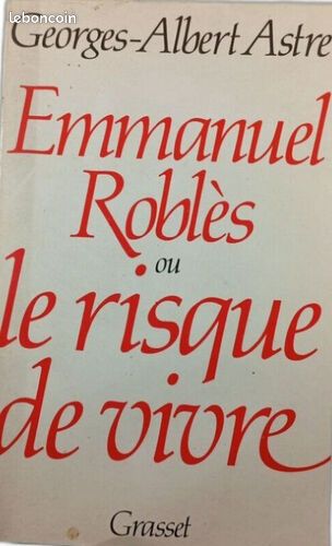 [Livre] Emmanuel Robles ou le risque de vivre - Bon état (image 1)