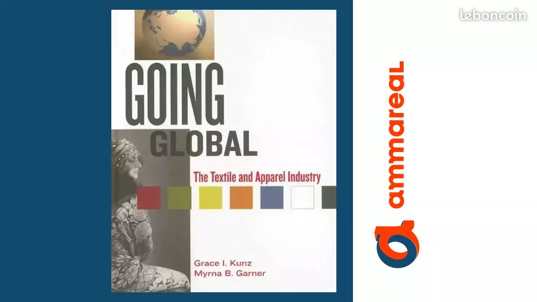 Going Global: The Textiles And Apparel Industry - Myrna B. Garner et Grace I. Kunz (image 1)