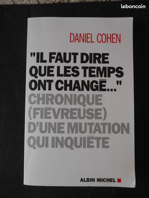 Daniel cohen "il faut dire que les temps ont changé..." (image 1)