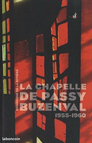 [Livre] La chapelle de Passy-Buzenval : 1955-1960 - Comme neuf (image 1)