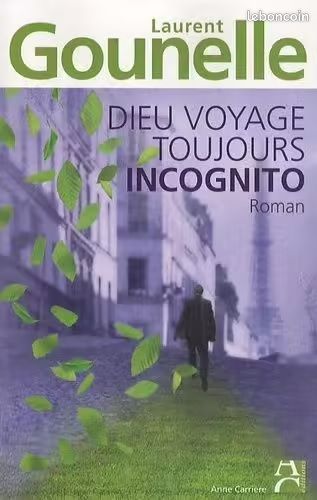 Dieu Voyage Toujours Incognito - Gounelle Laurent (image 1)