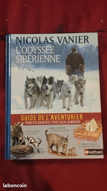 L'Odyssée Sibérienne - Nicolas Vanier - Guide illustré d'aventure - État neuf (image 1)