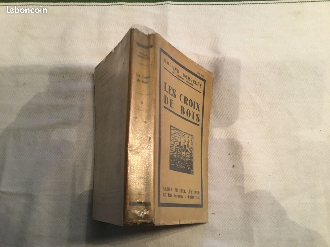 Les Croix De Bois - Roland Dorgelès - Édition Albin Michel De 1931