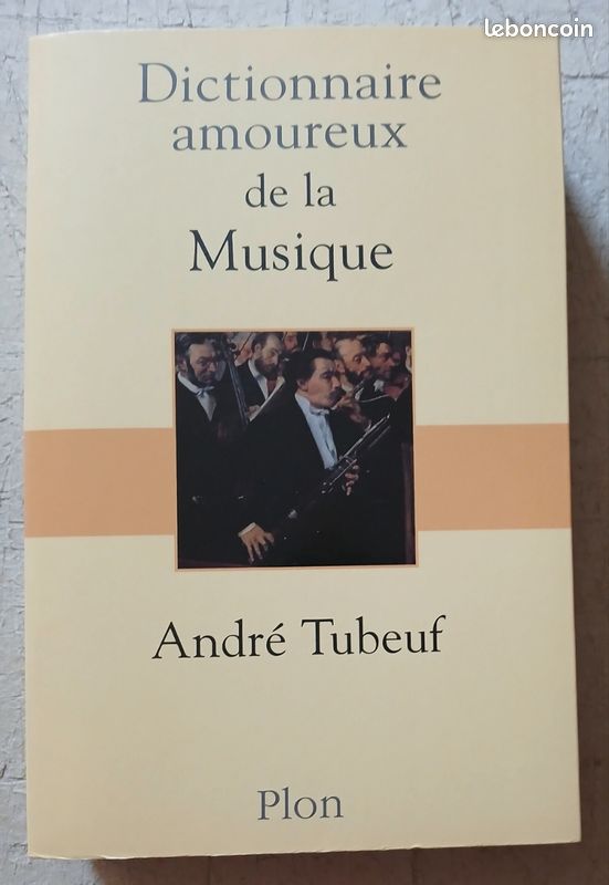 Dictionnaire Amoureux de la Musique - André Tubeuf Plon (image 1)