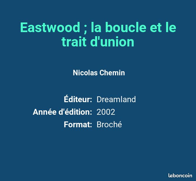 Eastwood ; la boucle et le trait d'union - Nicolas Chemin (image 2)