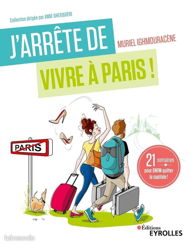 J'arrête de vivre à Paris 21 semaines pour enfin quitter la capitale (image 1)