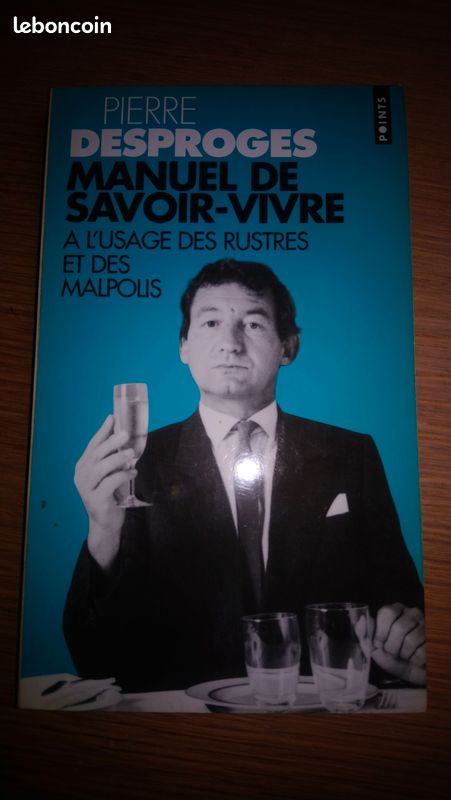 Manuel de savoir-vivre a l’usage des rustres et des malpolis de Pierre Desproges (image 1)