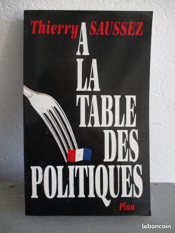 Dédicace Livre signé Rare autographe de Thierry SAUSSEZ à Patrick Devedjian sur " A la table des politiques " Ed Plon 1994 (image 2)