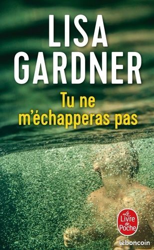 Tu Ne M'échapperas Pas - Lisa Gardner (image 1)