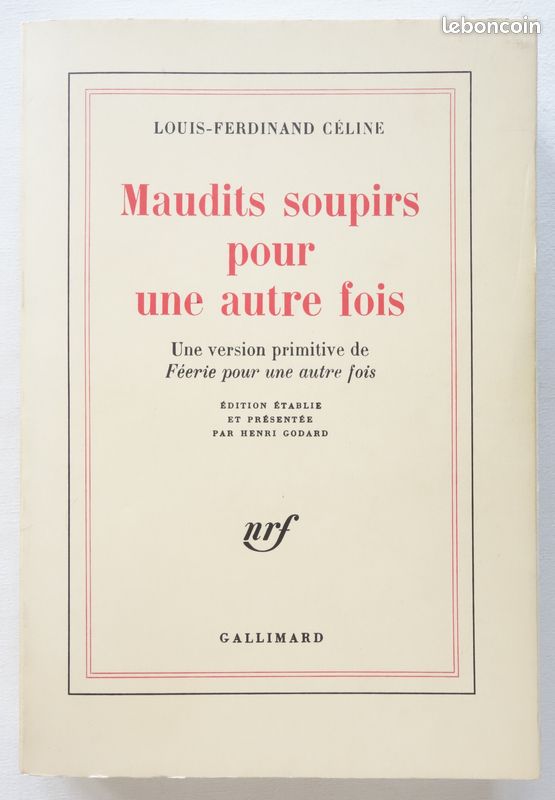 Maudits soupirs pour une autre fois - Louis-Ferdinand Céline - Gallimard 1990 (image 1)