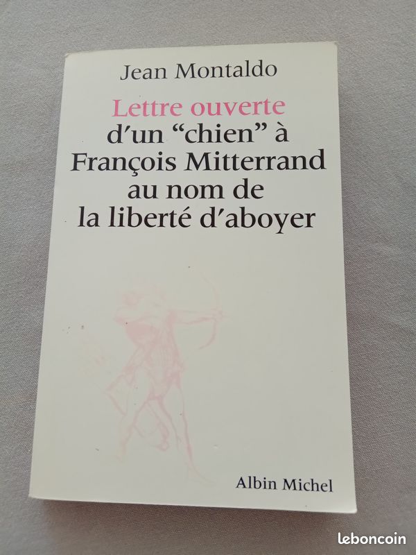 Jean Montaldo Lettre ouverte d'un chien à François Mitterrand au nom de la liberté d'aboyer (image 1)