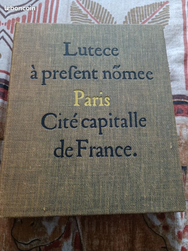 LUTECE CONNAISSANCE DU VIEUX PARIS - Lutece à prefent nomee Paris Cité Capitalle de France - Jacques HILLAIRET - 1959 (image 1)