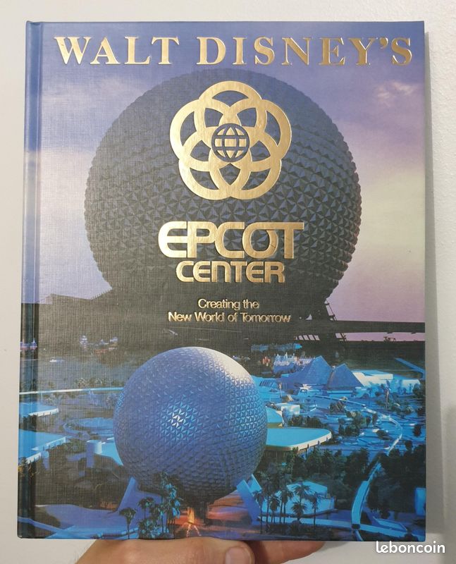 Epcot Center - Creating the new world of tomorrow (Disney, première édition de 1982, comme neuf) (image 1)
