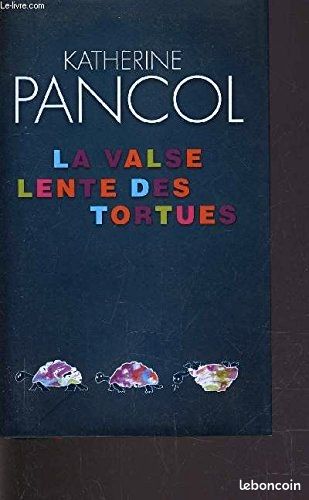 Katherine Pancol. La valse lente des tortues (image 1)
