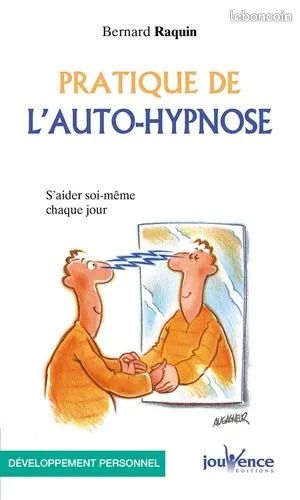 Pratique De L'auto-Hypnose - S'aider Soi-Même Chaque Jour - bernard raquin (image 1)
