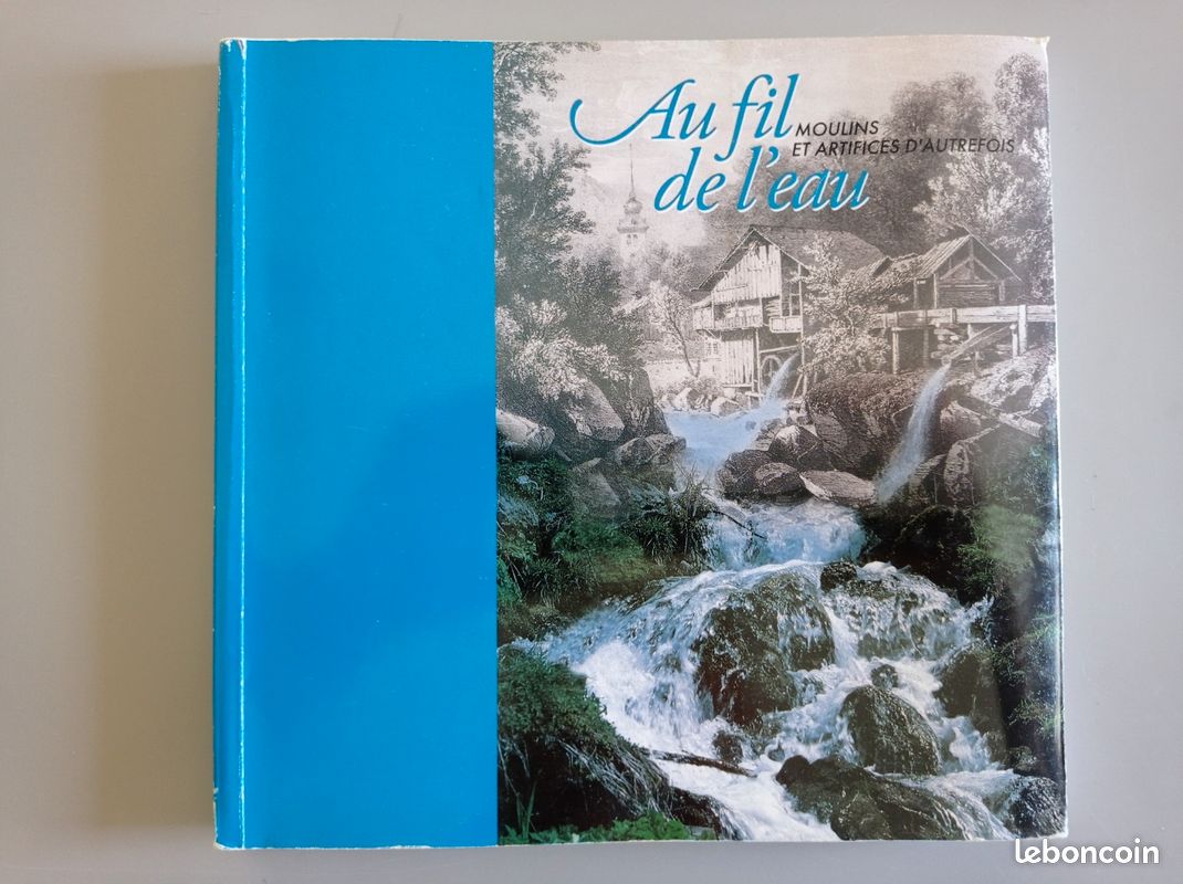 Au fil de l eau moulins et artifices d autrefois en Savoie et haute Savoie (image 1)