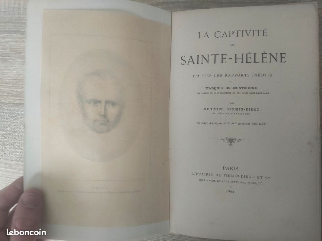 La Captivité de Sainte-Hélène, d'après les rapports inédits du Mis de Montchenu, commissaire du gouvernement du roi Louis XVIII dans l'île, par Georges Firmin-Didot... | Les editions du net