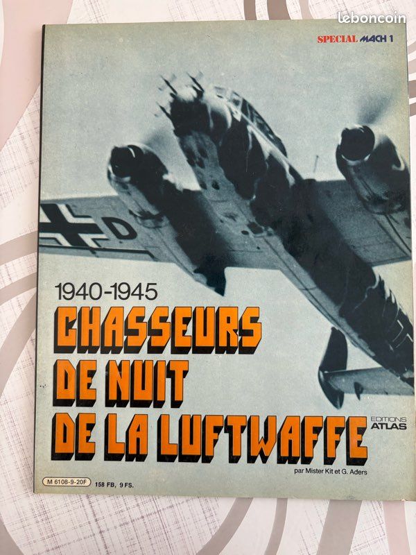 1940-1945 chasseur de nuit de la luftwaffe par mister kit et g aders éditions atlas spécial Mach 1 1981 (image 1)