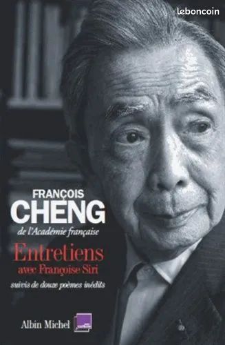François Cheng Entretiens Avec Françoise Siri - Suivis De Douze Poèmes Inédits - (image 1)