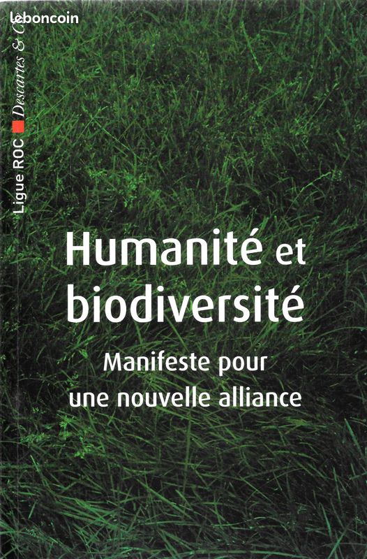"Humanité et Biodiversité" - Manifeste pour une Nouvelle Alliance - Ed. Descartes & Cie / Ligue ROC (2009) (image 1)