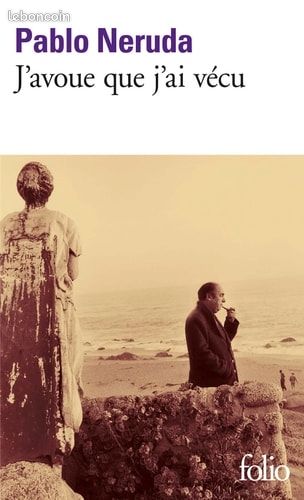 Pablo Neruda J'avoue que j'ai vécu (image 1)