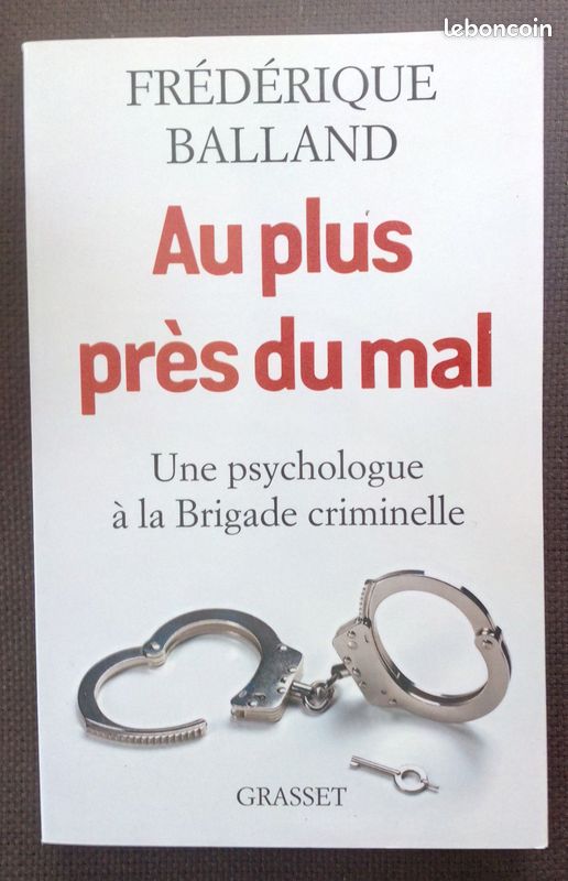 Frédérique Balland Au plus pres du mal Une psychologue à la brigade criminelle (image 1)
