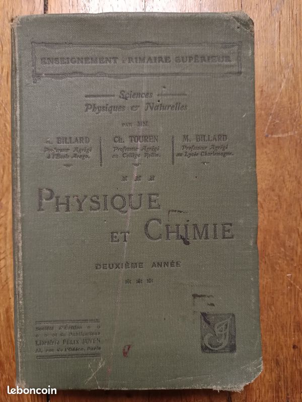 PHYSIQUE ET CHIMIE 2°an Billard Touren Enseignement Primaire et supérieur Librairierier Félix Juven 1910 (image 1)