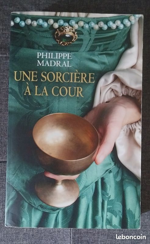 Une sorcière à la cour - Philippe Madral (image 1)