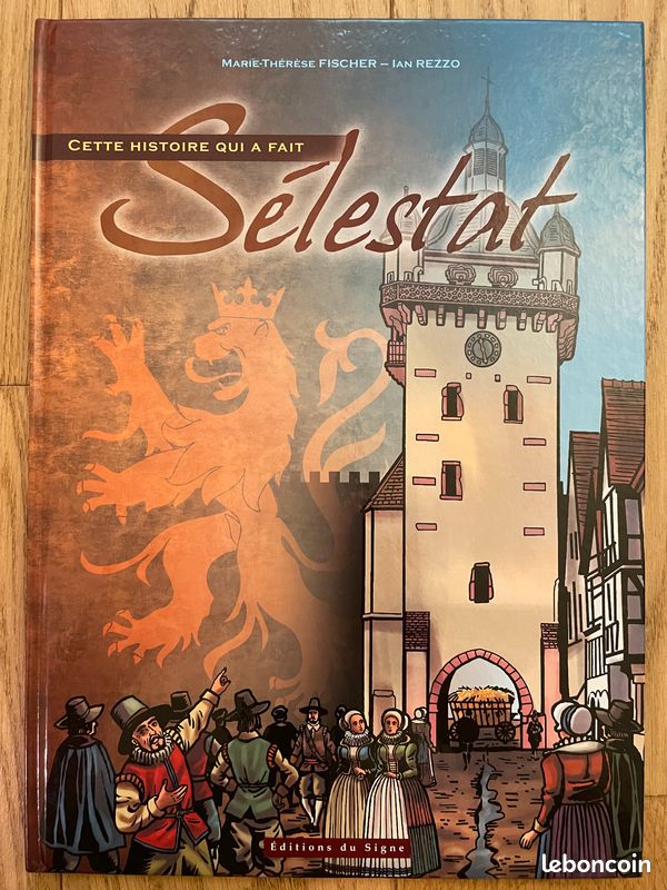 BD Cette histoire qui a fait Sélestat Premiere edition originale 2013 Fisher Rezzo (image 1)