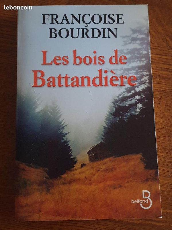 Livre Les bois de Battandière de Françoise Bourdin Editions Belfond (image 1)