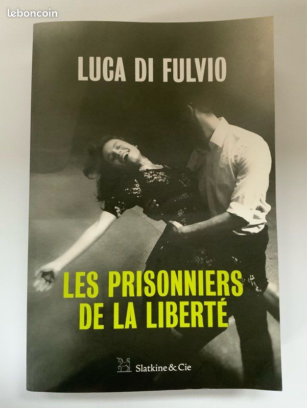 Les prisonniers de la liberté - Luca Di Fulvio - Roman (image 1)