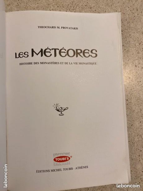 Theocharis Provatakis. Les Météores, Histoire des monastères et de la vie monastique. Éd Toubis 1991 (image 3)