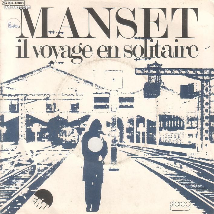 Disque vinyle 45T, 17cm - Gerard Manset - Il Voyage En Solitaire (image 1)