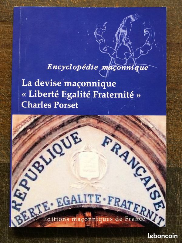 La devise maçonnique "Liberté Egalité Fraternité" (de Charles Porset) - quasi neuf (image 1)