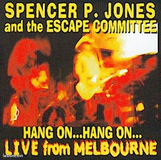 Spencer P. JONES and the ESCAPE COMMITTEE - Live from Melbourne - CD - Alex CHILTON - JOHNNYS (image 1)